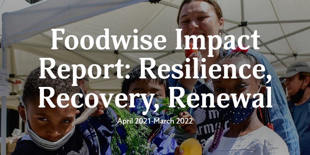 Foodwise Impact Report: April 2020-March 2021